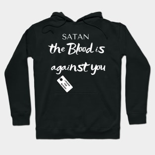 The Blood is against you Hoodie